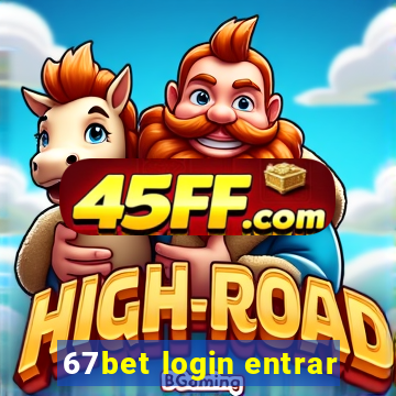 67bet login entrar